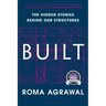Built: The Hidden Stories Behind Our Structures