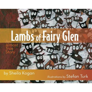 Lambs of Fairy Glen: An Almost True Story