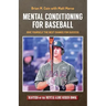 Mental Conditioning for Baseball: Give Yourself the Best Chance for Success