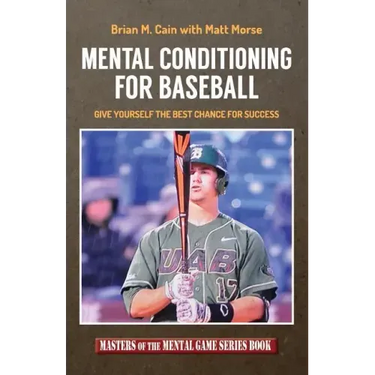 Mental Conditioning for Baseball: Give Yourself the Best Chance for Success