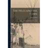 The Hills and the Corn: a Legend of the Kekchí Indians of Guatemala