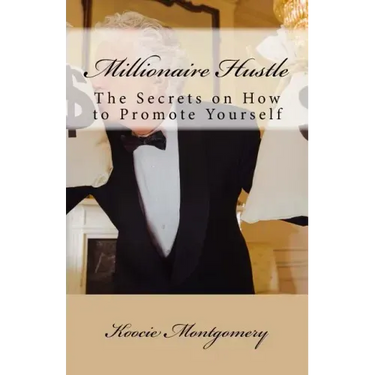 Millionaire Hustle: The Secrets on How to Promote Yourself