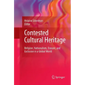 Contested Cultural Heritage: Religion, Nationalism, Erasure, and Exclusion in a Global World