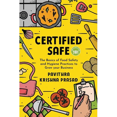 Certified Safe: The Basics of Food Safety and Hygiene Practices to Grow Your Business