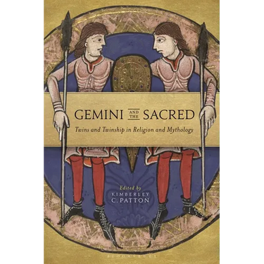 Gemini and the Sacred: Twins and Twinship in Religion and Mythology