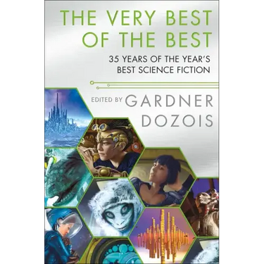 The Very Best of the Best: 35 Years of the Year's Best Science Fiction