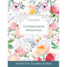 Adult Coloring Journal: Co-Dependents Anonymous (Mythical Illustrations, La Fleur)