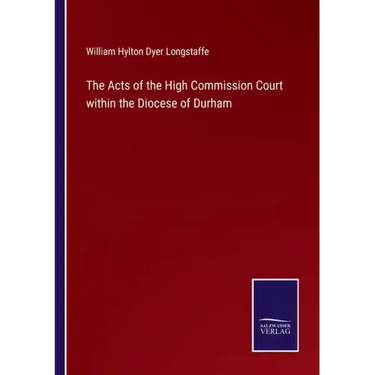 The Acts of the High Commission Court within the Diocese of Durham