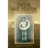 Twice She Struck: The Story of RMS Rhone