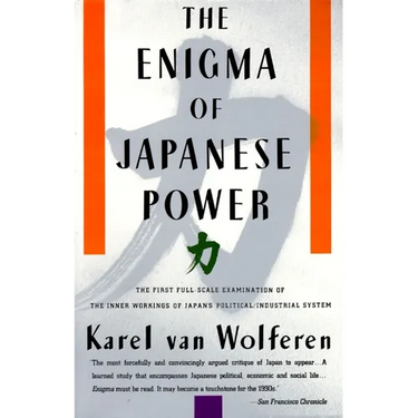 The Enigma of Japanese Power: People and Politics in a Stateless Nation