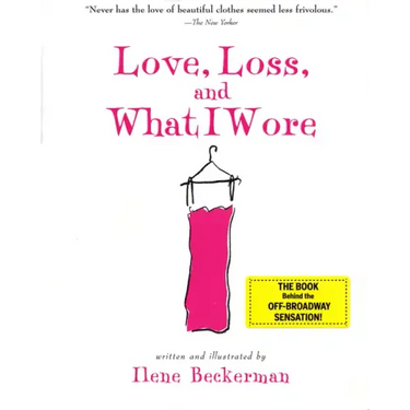 Love, Loss, and What I Wore