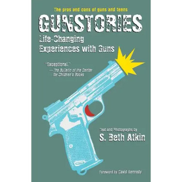 Gunstories: Life-Changing Experiences with Guns