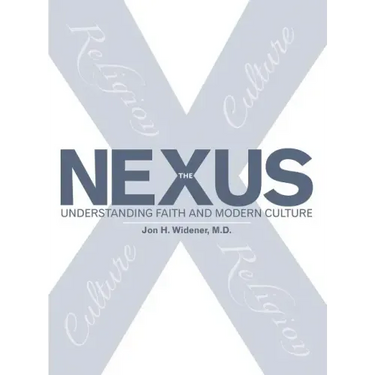 The Nexus: Understanding Faith and Modern Culture