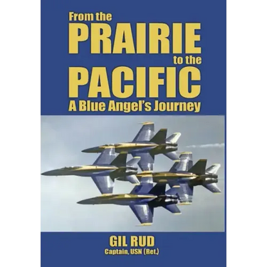 From the Prairie to the Pacific: A Blue Angel's Journey