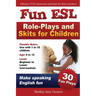 Fun ESL Role-Plays and Skits for Children