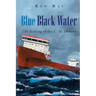 Blue Black Water: The Sinking of the C. M. Demson
