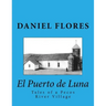 El Puerto de Luna: Tales of a Pecos River Village