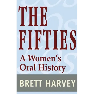 The Fifties: A Women's Oral History