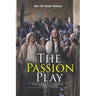 The Passion Play: Discovering the Gospel Story at Oberammergau