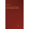 An Epitome and Analysis of Savigny's Treatise on Obligations in Roman Law