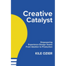 Creative Catalyst: Empowering Experience Design Teams from Ideation to Production