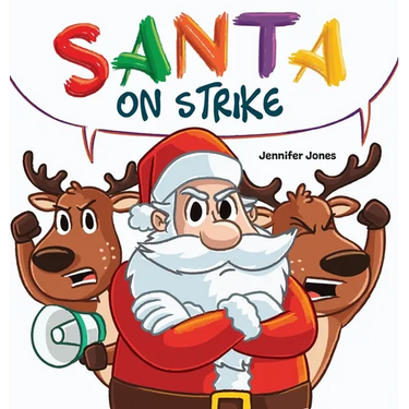 Santa on Strike: A Funny Christmas Rhyming Read Aloud
