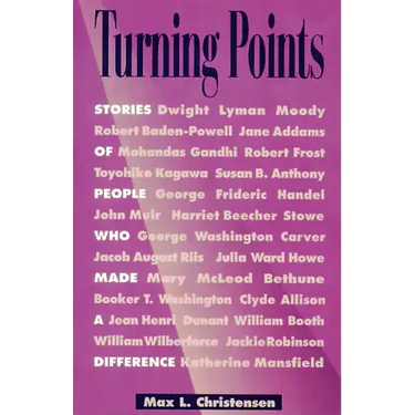 Turning Points: Stories of People Who Made a Difference