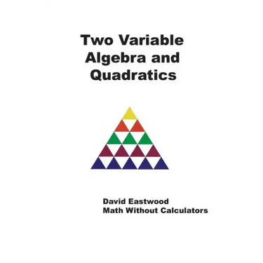Two Variable Algebra and Quadratics
