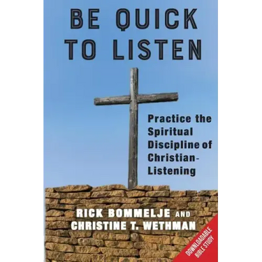 Be Quick to Listen: Practice the Spiritual Discipline of Christian-Listening