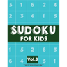 Sudoku For Kids: Sudoku Puzzle Book For Kids (4x4, 6x6, 9x9) Age 6-10 - Sudoku Book Easy to Hard Volume.3: Sudoku For Kids