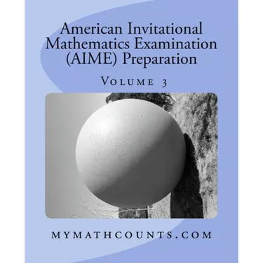 American Invitational Mathematics Examination (AIME) Preparation (Volume 3)