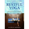 Restorative Yoga For Beginners: RESTFUL YOGA - Gentle Healing Poses To Improve Circulation And Have A Good Stretch