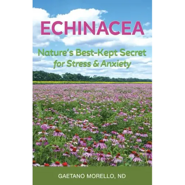 Echinacea: Nature's Best Kept Secret for Stress and Anxiety