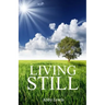 Living Still: Walking in Peace in the Midst of Life