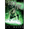 Trick of Fae: It's a contest with one rule: compete to live. New Adult Urban Fantasy - Fairy Tale Nursery Rhyme Retelling