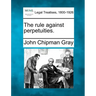 The rule against perpetuities.