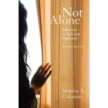 Not Alone: Reflections on Faith and Depression