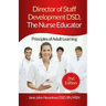 Director of Staff Development DSD, The Nurse Educator: Principles of Adult Learning