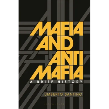 Mafia and Antimafia: A Brief History
