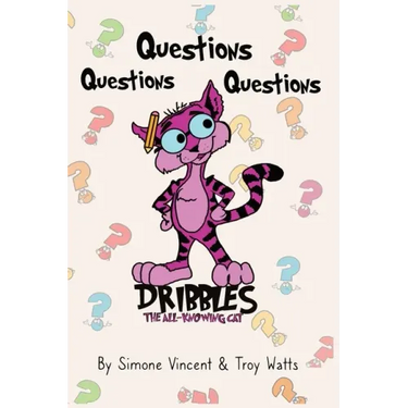 Dribbles The All Knowing Cat: Questions, Questions, Questions
