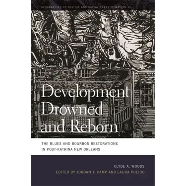 Development Drowned and Reborn: The Blues and Bourbon Restorations in Post-Katrina New Orleans