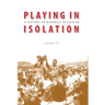 Playing in Isolation: A History of Baseball in Taiwan