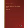 Billy and the Big Stick; and The Nature Faker: in large print
