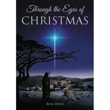 Through the Eyes of Christmas: Keys to Unlocking the Spirit of Christmas in Your Heart