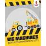 Big Machines: Boys Coloring Book Sets