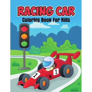 Racing Car Coloring Book for Kids: Unique and Relaxing Coloring Activity Book for Beginner, Toddler, Preschooler & Kids Ages 4-8