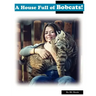 A House Full of Bobcats!