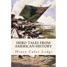 Hero Tales from American History