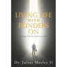 Living Life with Blinders On