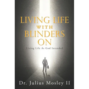 Living Life with Blinders On